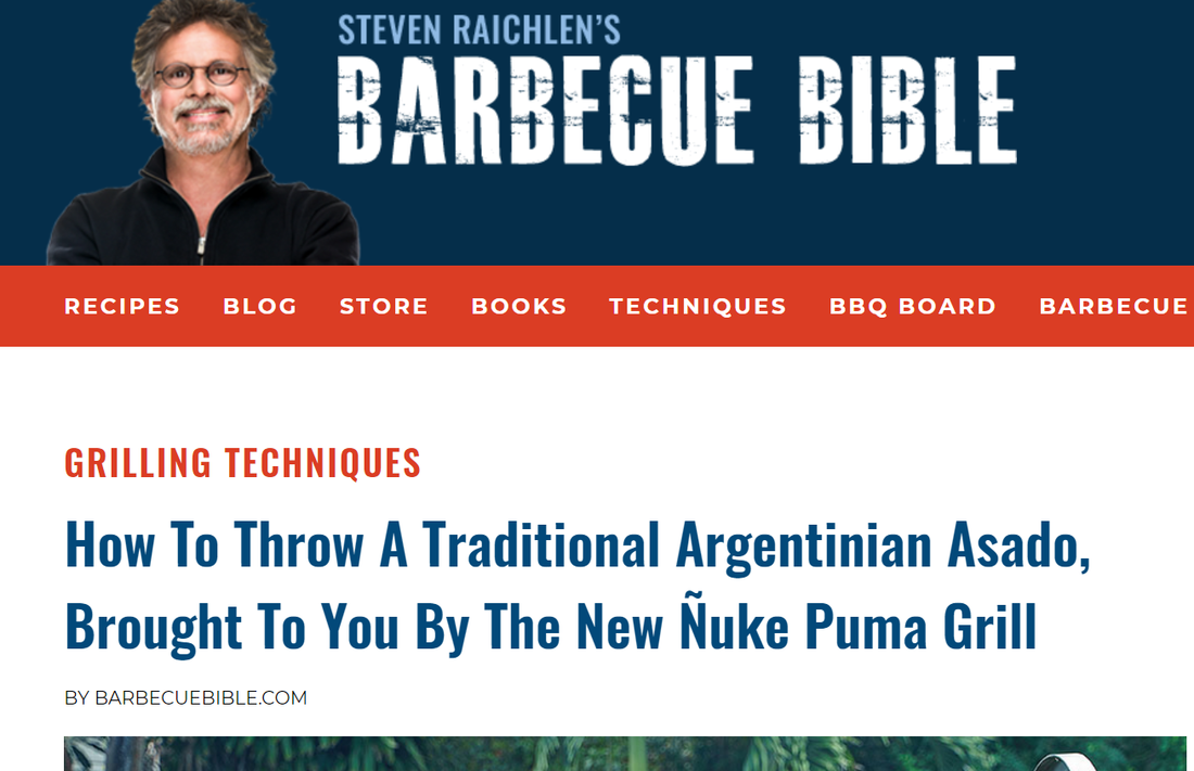 We Worked with Steven Raichlen to Share The Love of Traditional Asado